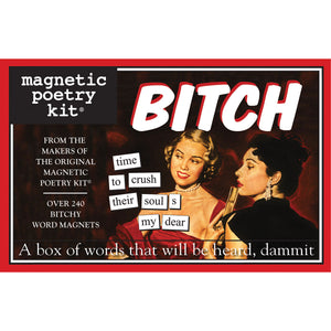 Magnetic Poetry Kit Bitch Edition