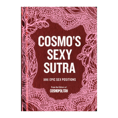 COSMO'S SEXY SUTRA: 101 EPIC SEX POSITIONS