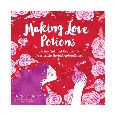 Making Love Potion Stephanie L. Tourles
