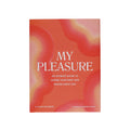 My Pleasure: An Inclusive Guide to Body Love, Sexual Empowerment, and Self-Care